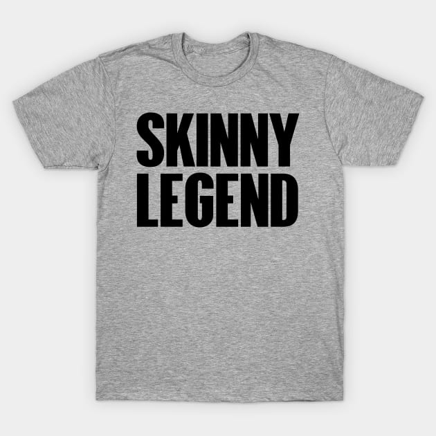 Skinny Legend Stan Slang T-Shirt by xesed